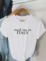 T-Shirt meet me in Italy